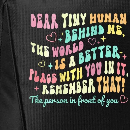 Dear Tiny Human Behind Me The World Is A Better Place Groovy City Backpack