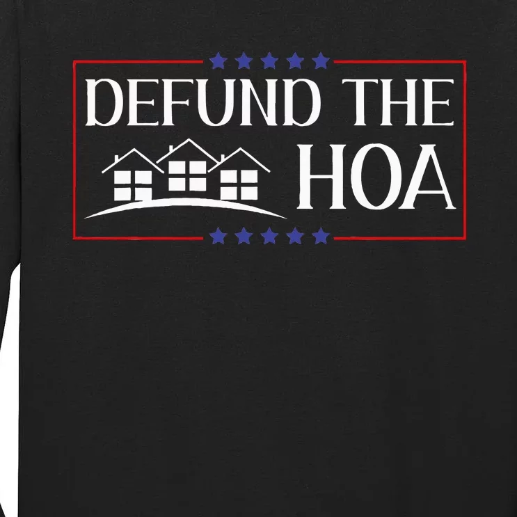 Defund The Hoa Homeowners Association Social Justice Tall Long Sleeve T-Shirt