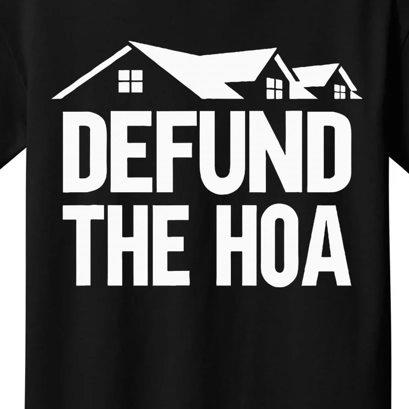 Defund The Hoa Kids T-Shirt