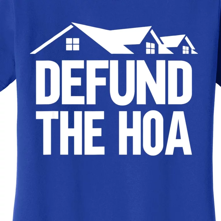 Defund The HOA Women's T-Shirt