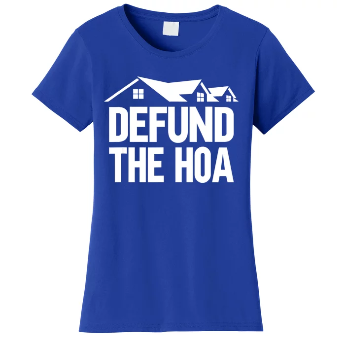 Defund The HOA Women's T-Shirt