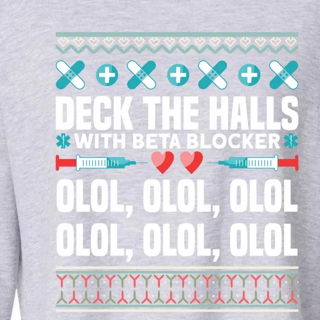 Deck The Halls Beta Blockers Nurse Christmas Ugly Sweater Meaningful Gift Cropped Pullover Crew