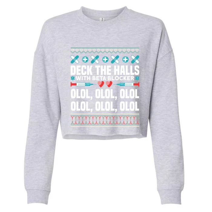 Deck The Halls Beta Blockers Nurse Christmas Ugly Sweater Meaningful Gift Cropped Pullover Crew