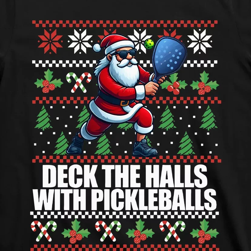 DECK THE HALLS PICKLE BALLS Ugly Christmas Pickleball Memes T-Shirt