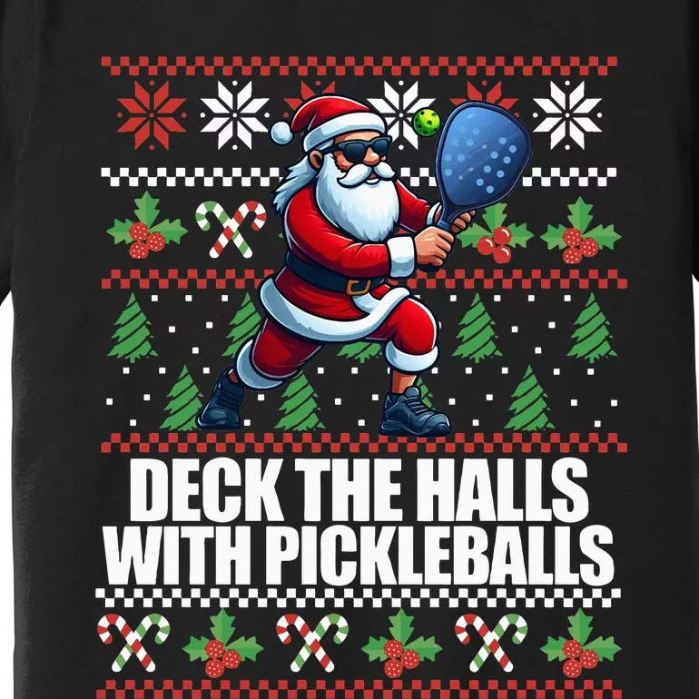 DECK THE HALLS PICKLE BALLS Ugly Christmas Pickleball Memes Premium T-Shirt