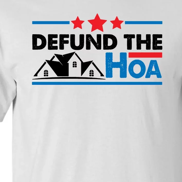 DEFUND THE HOA Homeowners Association Tall T-Shirt