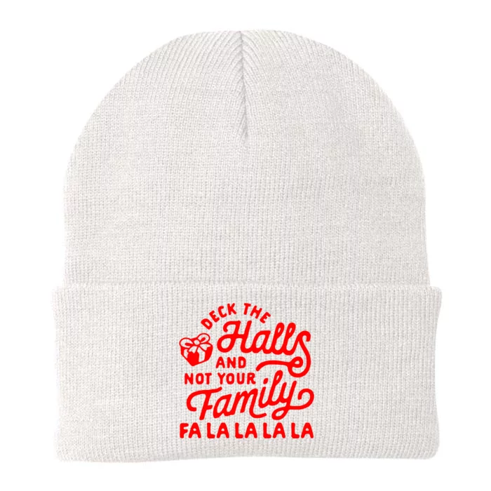 Deck The Hall And Not Your Family Fa La La La La Knit Cap Winter Beanie