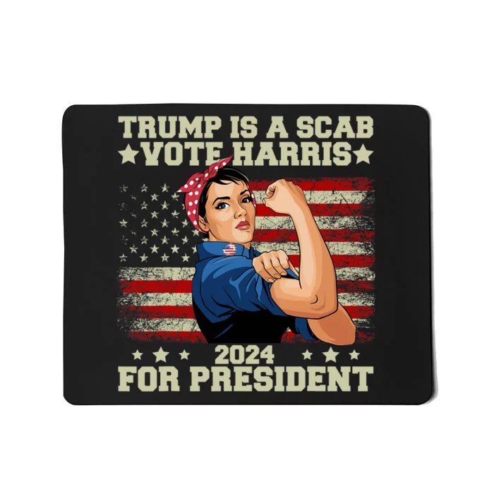 Donald Trump Is A Scab Vote Harris Mousepad