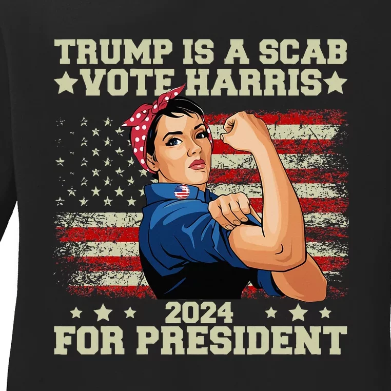 Donald Trump Is A Scab Vote Harris Ladies Long Sleeve Shirt