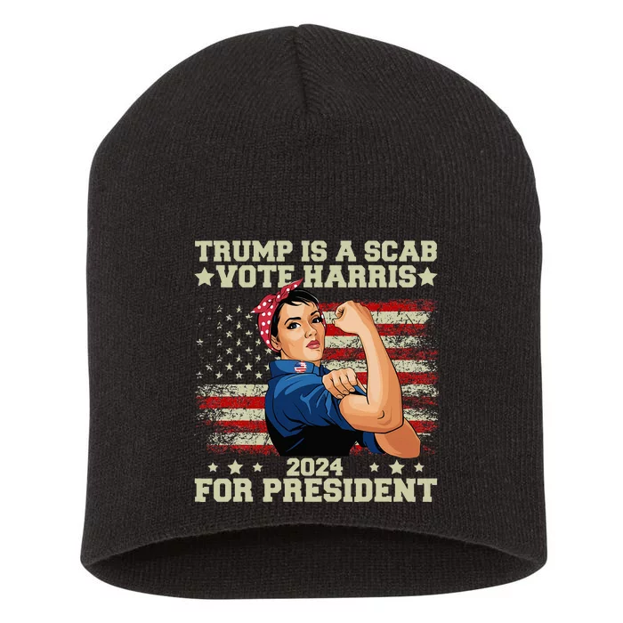 Donald Trump Is A Scab Vote Harris Short Acrylic Beanie