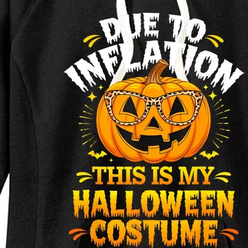 Due To Inflation This Is My Halloween Custome Pumpkin Funny Women's Fleece Hoodie