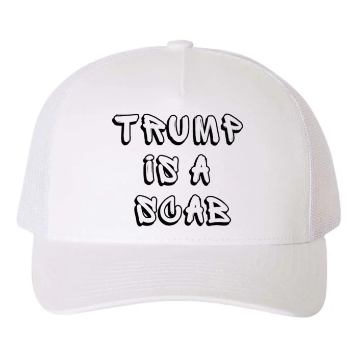 Donald Trump Is A Scab Vote Harris Yupoong Adult 5-Panel Trucker Hat