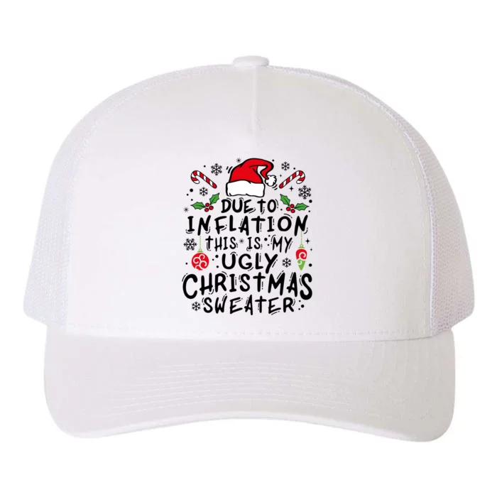 Due To Inflation This Is My Ugly Christmas Yupoong Adult 5-Panel Trucker Hat