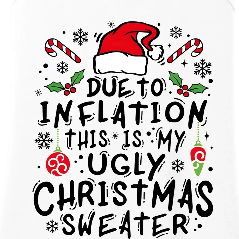 Due To Inflation This Is My Ugly Christmas Ladies Essential Tank