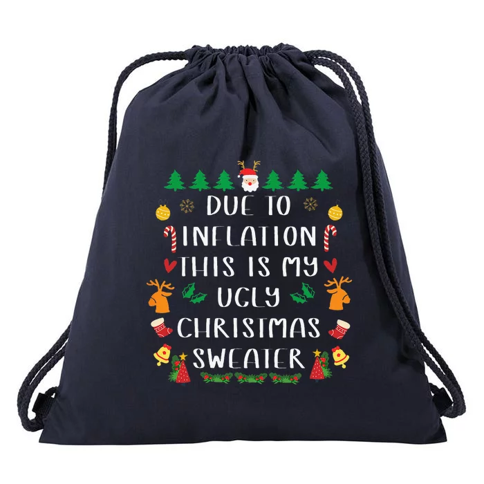 Due To Inflation Ugly Christmas Cute Funny Funny Funny Cute Drawstring Bag