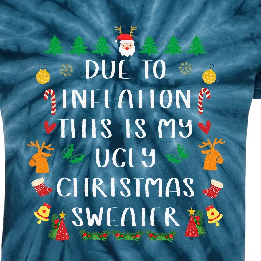 Due To Inflation Ugly Christmas Cute Funny Funny Funny Cute Kids Tie-Dye T-Shirt