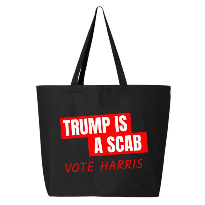 Donald Trump Is A Scab Vote Harris 25L Jumbo Tote