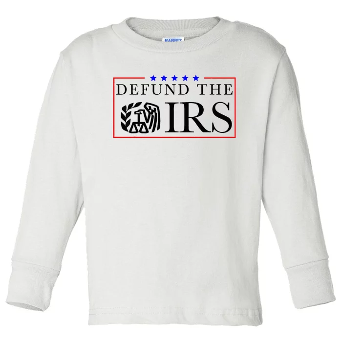 Defund The Irs Toddler Long Sleeve Shirt