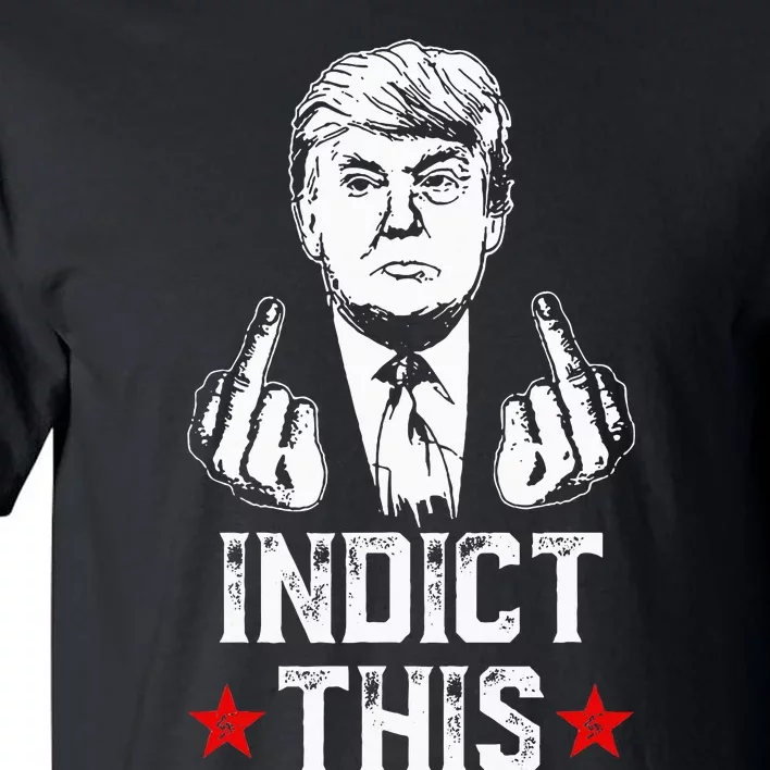 Donald Trump Indict This Political Arrest For Republican Tall T-Shirt