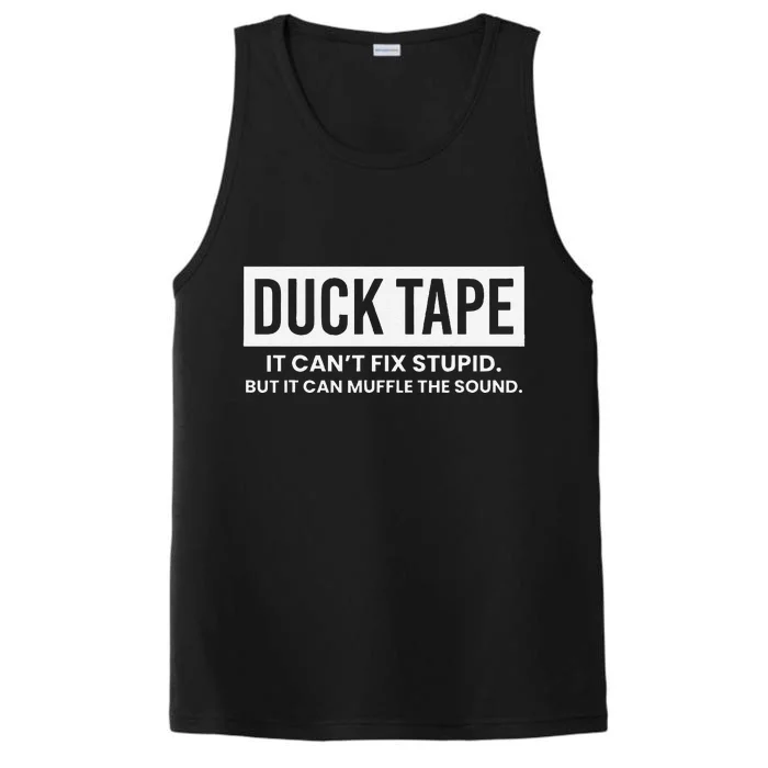 Duck Tape It Cant Fix Stupid But It Can Muffle The Sound Performance Tank