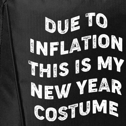 Due To Inflation This Is My New Year Costume Gift City Backpack