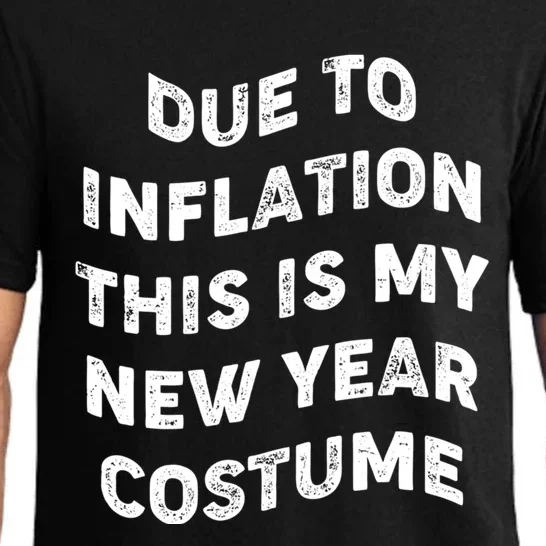 Due To Inflation This Is My New Year Costume Gift Pajama Set