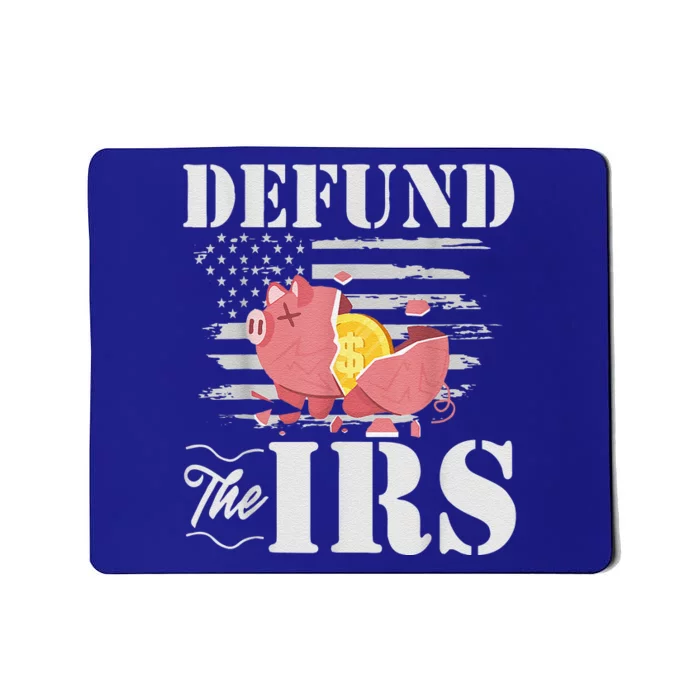 Defund The IRS Funny Freedom Patriotic Political Protest Mousepad