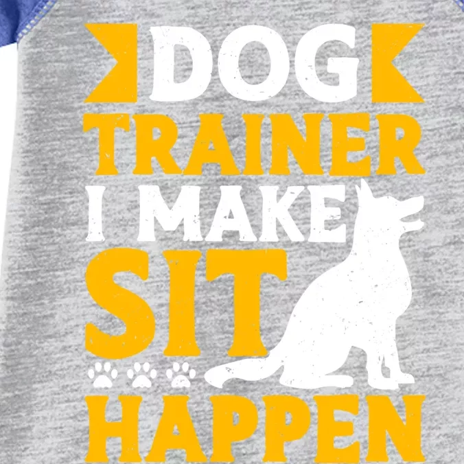 Dog Trainer I Make Sit Happen Quote Gift Infant Baby Jersey Bodysuit