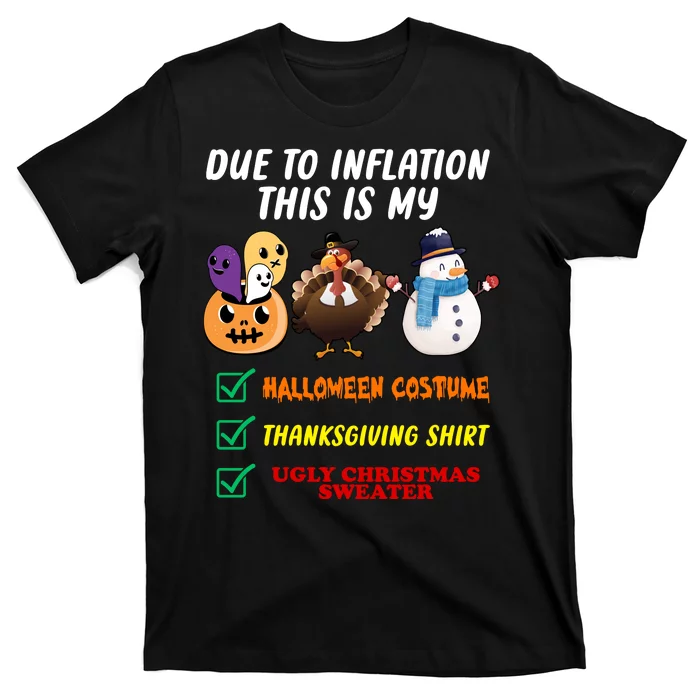 Due To Inflation This Is My Halloween Costume Thanksgiving Christmas T-Shirt