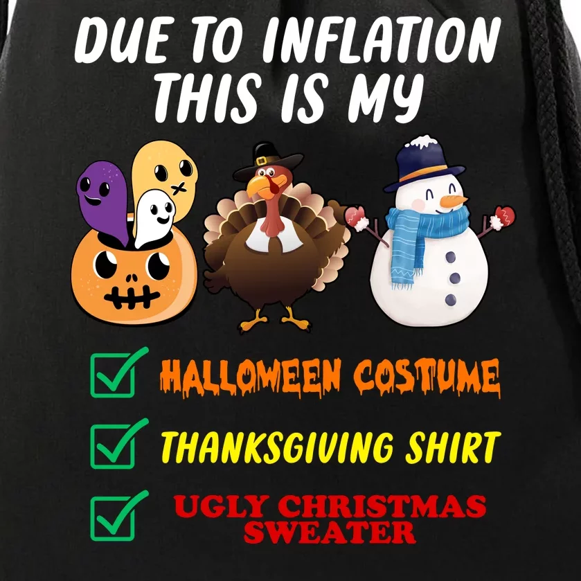 Due To Inflation This Is My Halloween Costume Thanksgiving Christmas Drawstring Bag