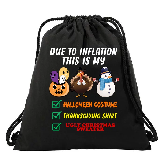 Due To Inflation This Is My Halloween Costume Thanksgiving Christmas Drawstring Bag