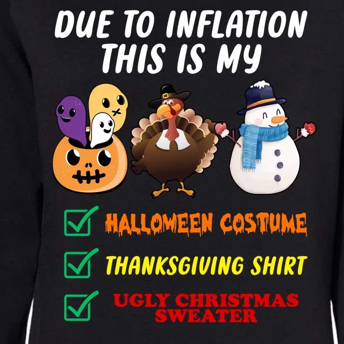 Due To Inflation This Is My Halloween Costume Thanksgiving Christmas Womens California Wash Sweatshirt