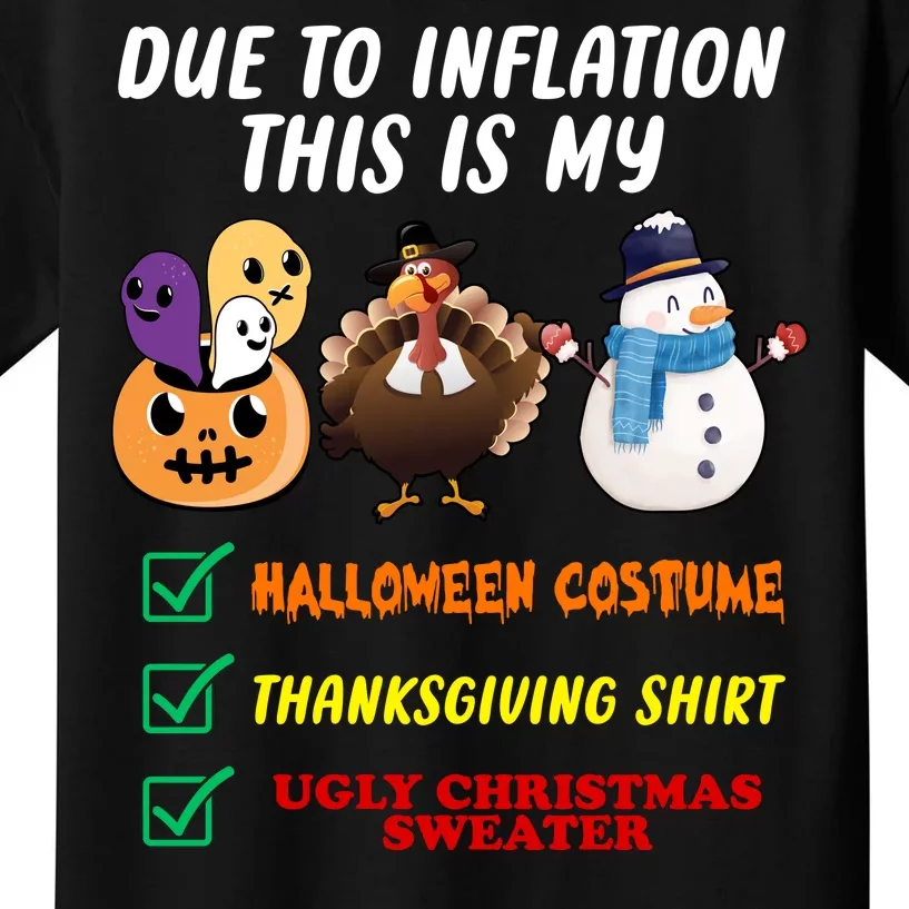 Due To Inflation This Is My Halloween Costume Thanksgiving Christmas Kids T-Shirt