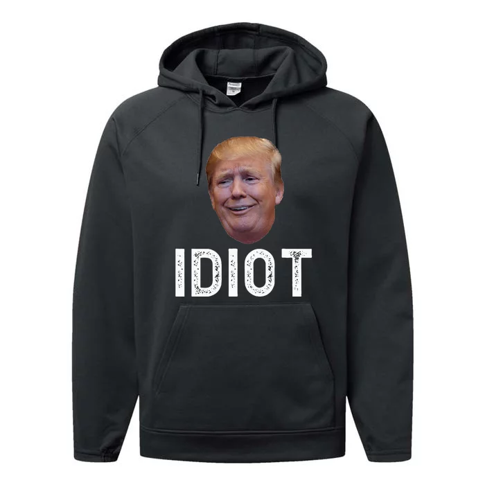 Donald Trump Is An Idiot Performance Fleece Hoodie