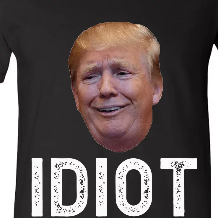 Donald Trump Is An Idiot V-Neck T-Shirt