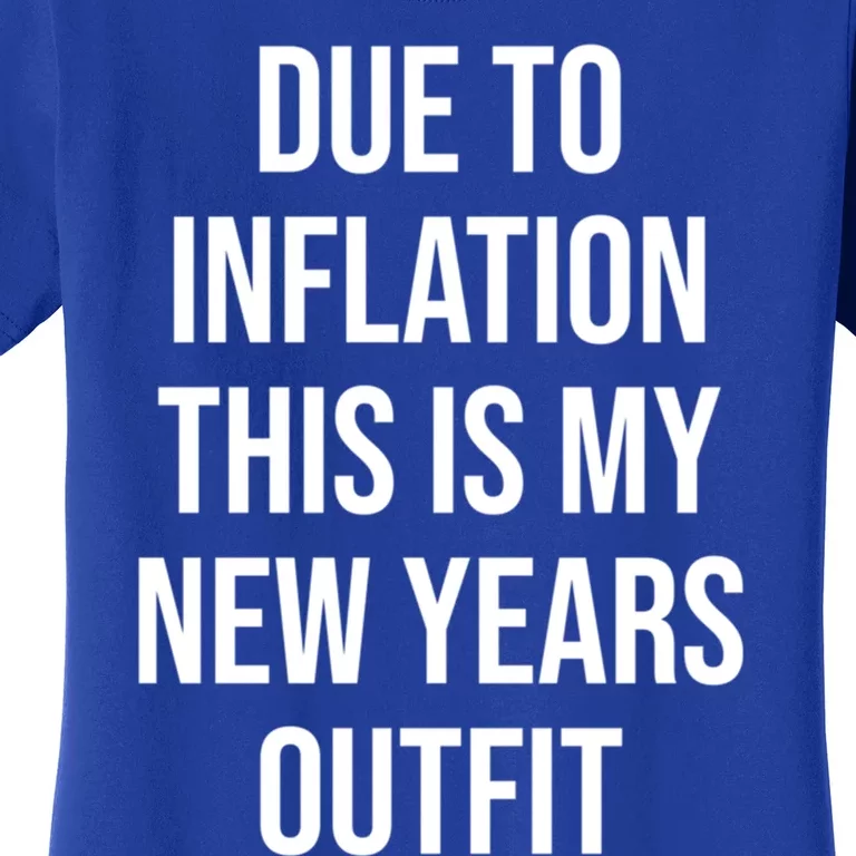 Due To Inflation This Is My New Years Accessories New Year Gift Women's T-Shirt