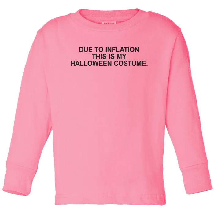 Due To Inflation This Is My Halloween Costume Generic Funny Toddler Long Sleeve Shirt