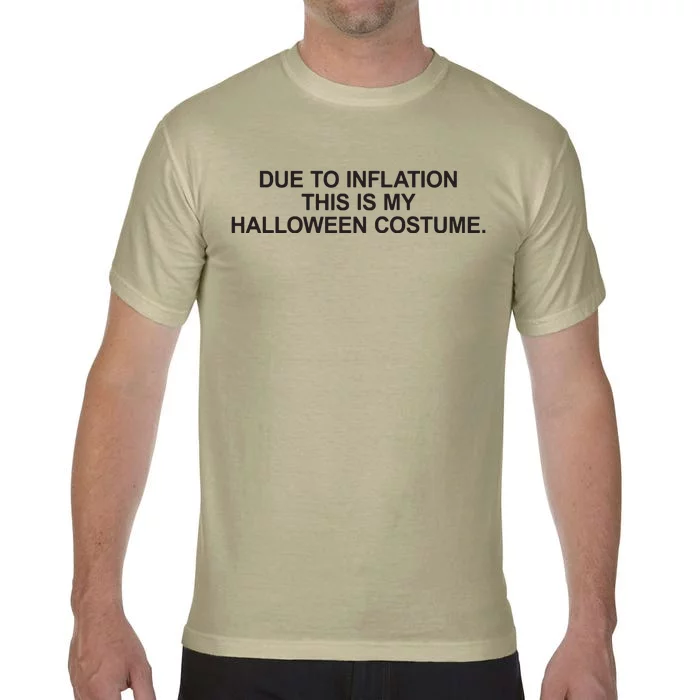 Due To Inflation This Is My Halloween Costume Generic Funny Comfort Colors T-Shirt