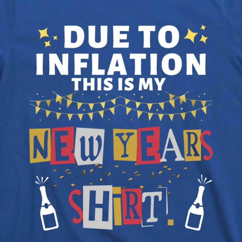 Due To Inflation This Is My New Years Eve Cool Gift T-Shirt