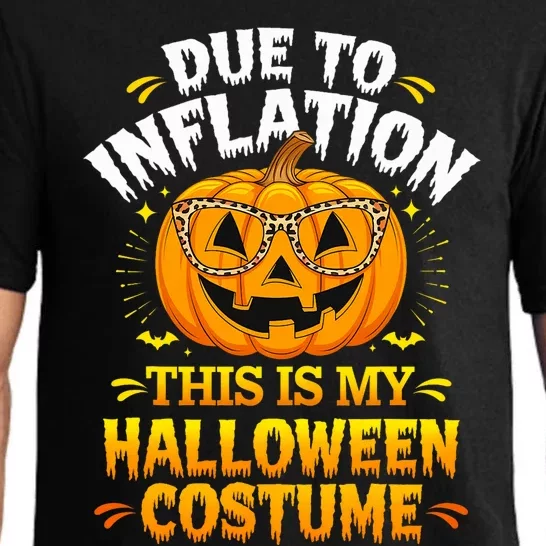 Due To Inflation This Is My Halloween Custome Pumpkin Funny Pajama Set