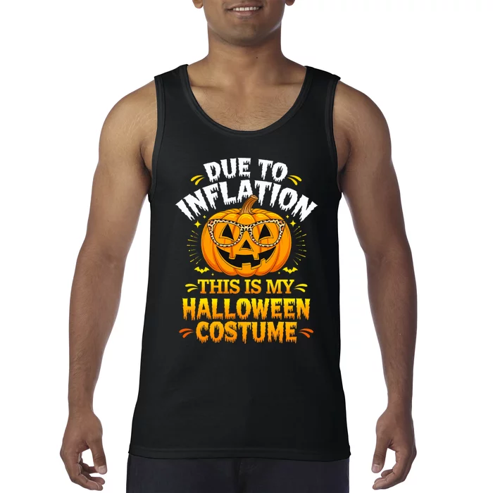 Due To Inflation This Is My Halloween Custome Pumpkin Funny Tank Top