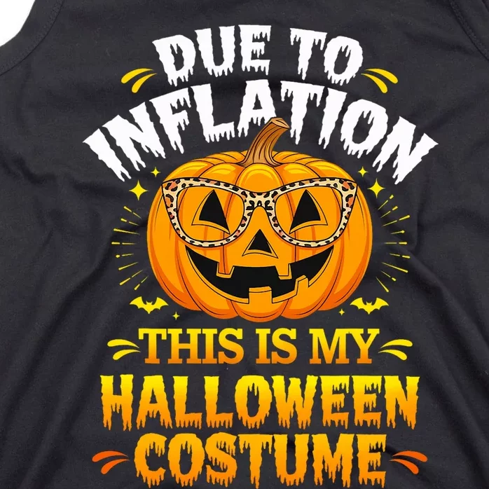 Due To Inflation This Is My Halloween Custome Pumpkin Funny Tank Top