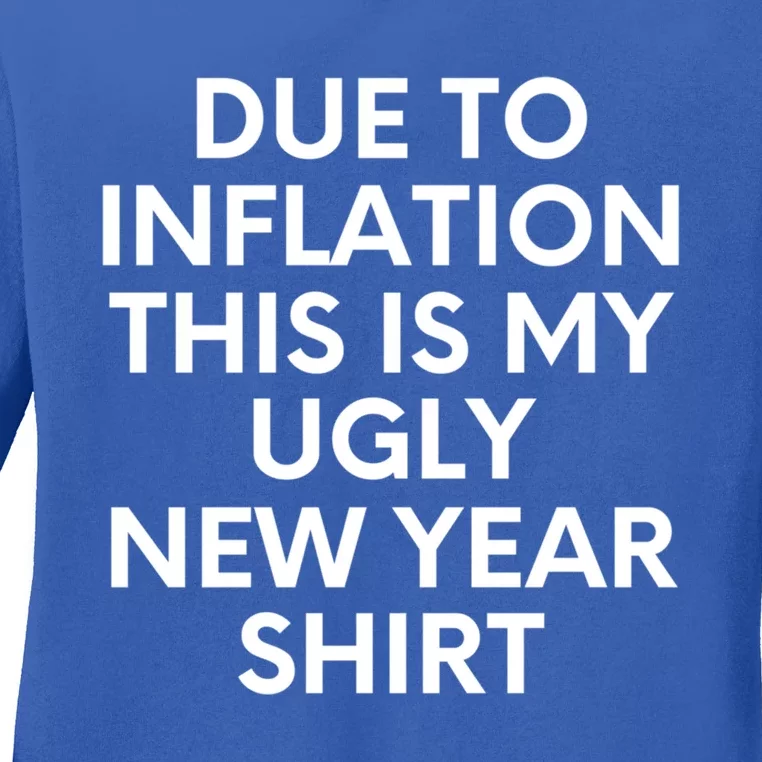 Due To Inflation This Is My Ugly New Year Gift Christmas Gift Ladies Long Sleeve Shirt