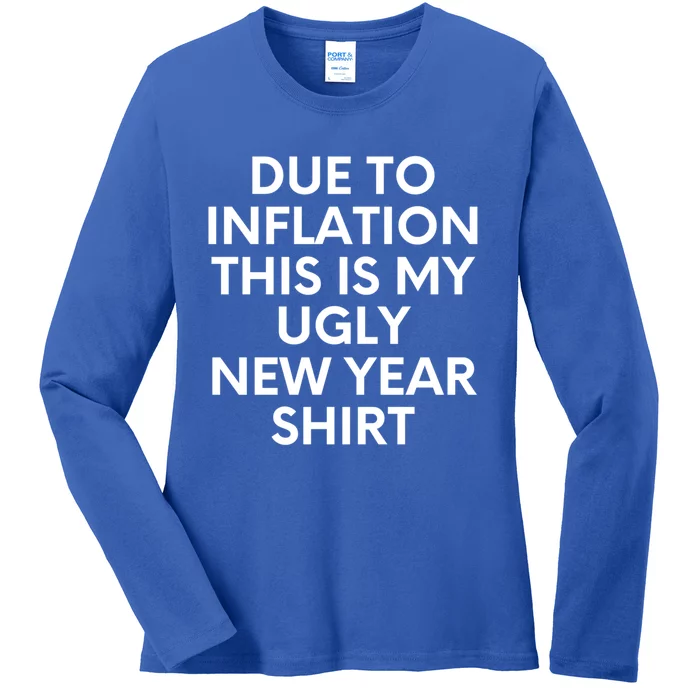 Due To Inflation This Is My Ugly New Year Gift Christmas Gift Ladies Long Sleeve Shirt