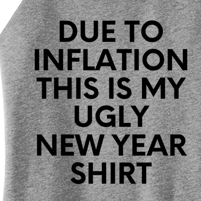 Due To Inflation This Is My Ugly New Year Gift Christmas Gift Women’s Perfect Tri Rocker Tank