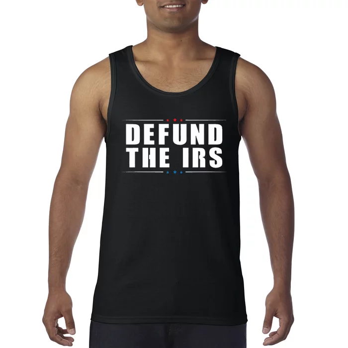 Defund the IRS Anti IRS Anti Government Politician Tank Top