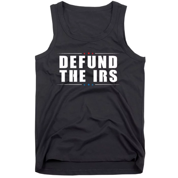 Defund the IRS Anti IRS Anti Government Politician Tank Top