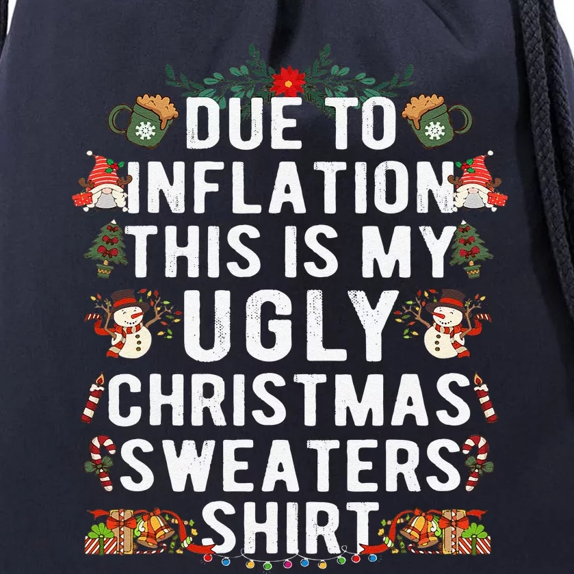 Due To Inflation Ugly Christmas Cute Funny Xmas Drawstring Bag