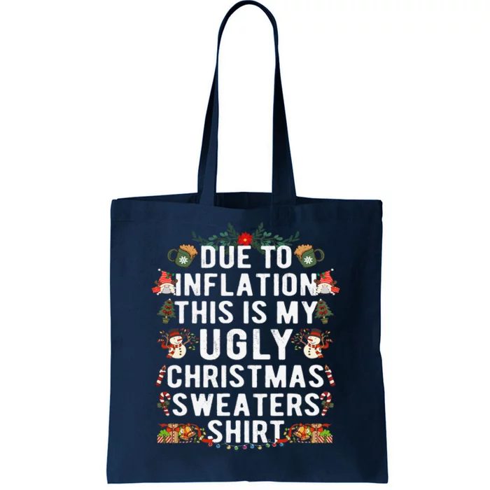 Due To Inflation Ugly Christmas Cute Funny Xmas Tote Bag