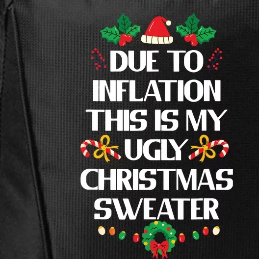 Due To Inflation Ugly Christmas Sweater Funny Xmas City Backpack